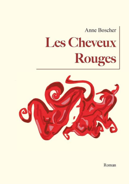 Les Cheveux Rouges: Roman