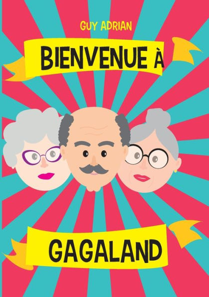 Bienvenue à Gagaland