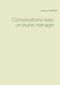 Title: Conversations avec un jeune manager, Author: Josiane Garcia