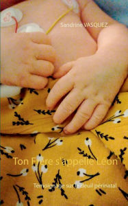Title: Ton frère s'appelle Léon, Author: Sandrine Vasquez