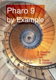 Title: Pharo 9 by example, Author: Stïphane Ducasse