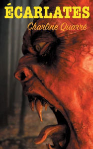 Title: Ã¯Â¿Â½carlates: Et autres histoires d'horreur, Author: Charline QuarrÃÂÂ