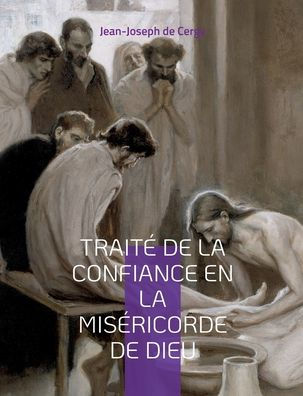Traité de la Confiance en Miséricorde Dieu