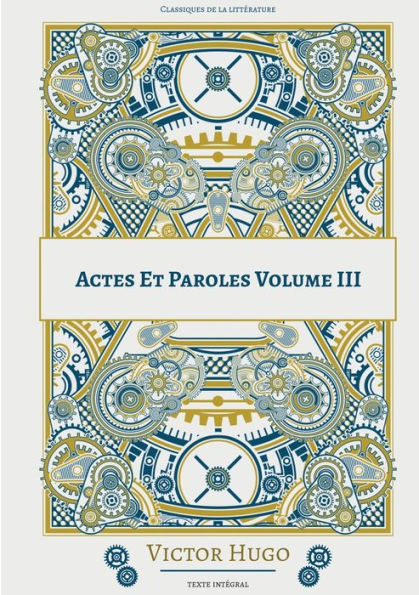 Actes Et Paroles: Volume 3