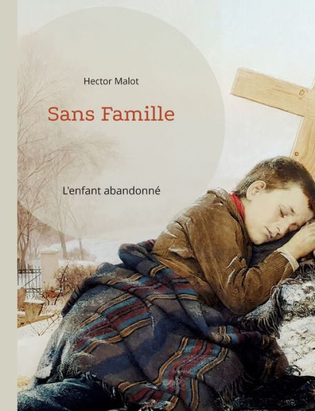 Sans Famille: L'enfant abandonn�