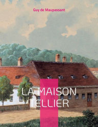 Title: La Maison Tellier: Célèbre nouvelle de Maupassant, Author: Guy de Maupassant