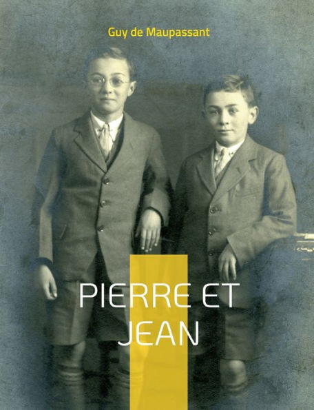 Pierre et Jean: Une oeuvre naturaliste