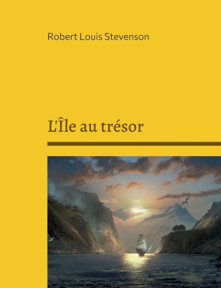 L'Île au trésor: Un roman d'aventure