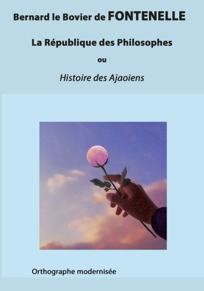 La République des Philosophes: ou Histoire des Ajaoiens