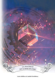 Title: La matrice est la base de l'âme: nouvelle édition, Author: Larisa Seklitova