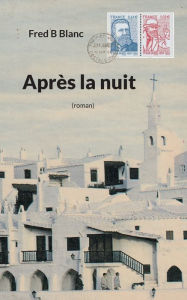 Title: Après la nuit, Author: Fred B Blanc