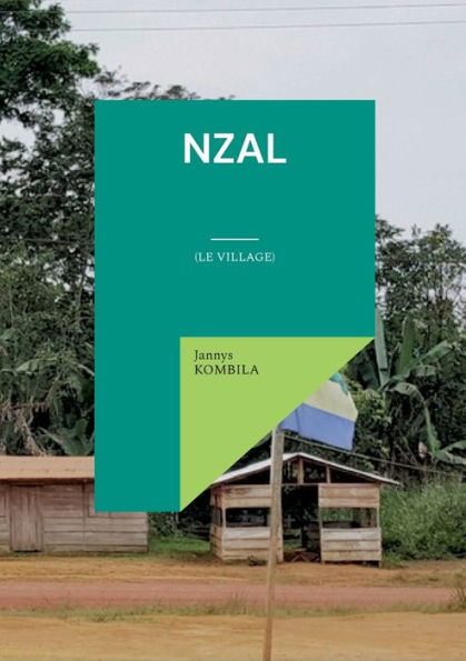 Nzal: (Le village)
