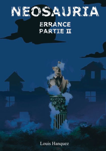 Neosauria Errance: Partie II