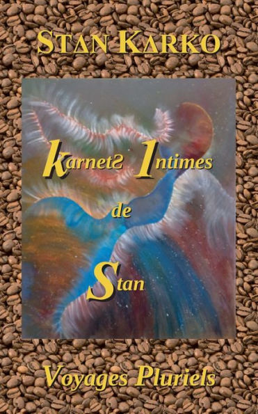 Karnets Intimes de Stan: Voyages Pluriels