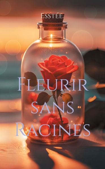 Fleurir sans Racines