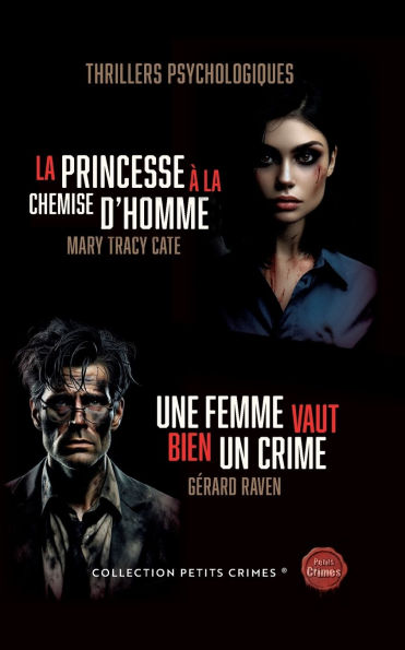 La Princesse ï¿½ la chemise d'homme & Une femme vaut bien un crime: 2 Thrillers psychologiques