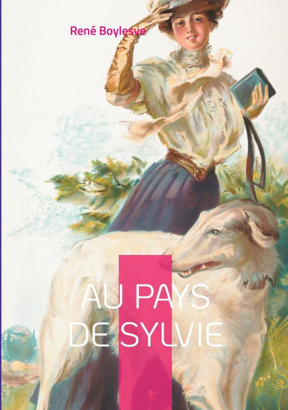 Au pays de Sylvie: Une ode envoï¿½tante ï¿½ l'amour et ï¿½ la nature