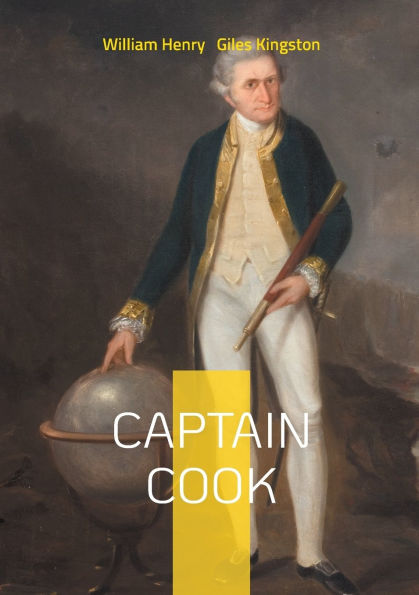Captain Cook: Captain Cook Exploring Pacific Voyages Maritime History and Cultural Encounters