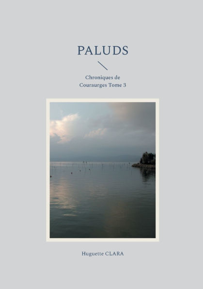 Paluds: Chroniques de Couraurges Tome 3
