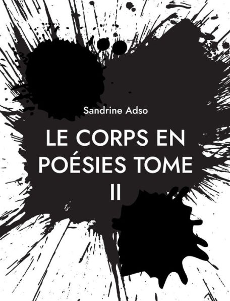 Le Corps en Poésies Tome II