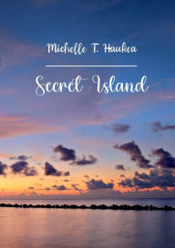 Title: Secret Island, Author: Michelle Tevaiti Haukea