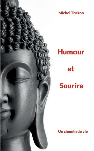 Humour et Sourire: Un chemin de vie