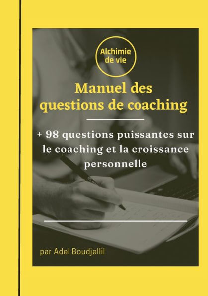 Le manuel des questions de coaching: + 98 questions pour le coaching et la croissance personnelle