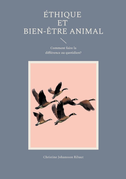 ï¿½thique et Bien-ï¿½tre Animal: Comment faire la diffï¿½rence au quotidien?