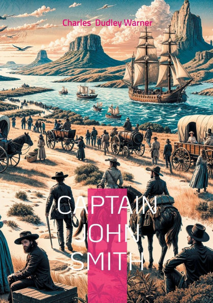 Captain John Smith: The True Story