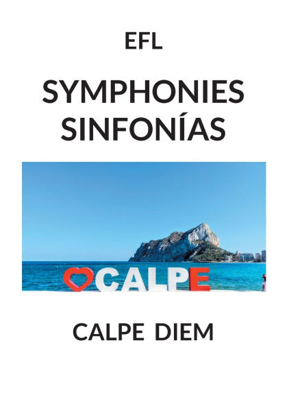 Symphonies - Sinfonï¿½as: Calpe Diem