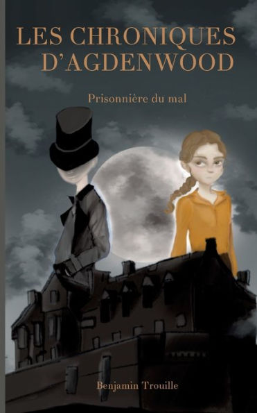 Les Chroniques d'Agdenwood: Prisonnière du mal