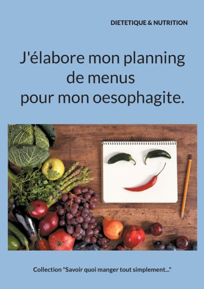 J'élabore mon planning de menus pour mon oesophagite.