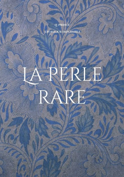 La perle rare: Un amour impossible