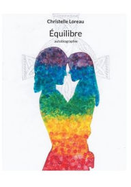 Title: ï¿½quilibre: autobiographie, Author: Christelle Loreau