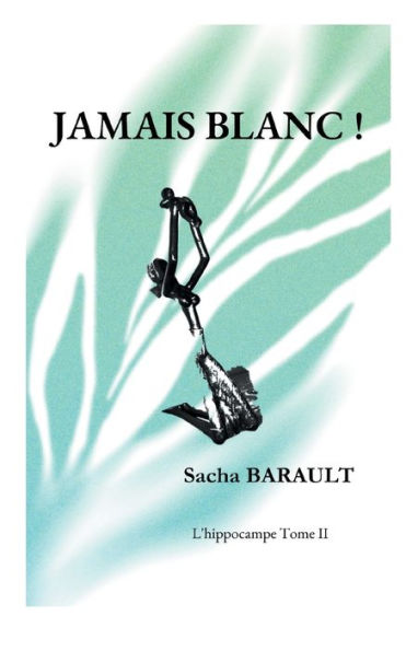 Jamais blanc !