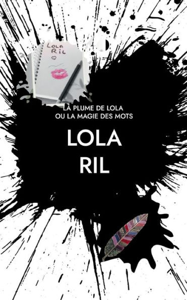 La Plume de Lola: ou la magie des mots