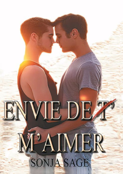 Envie de t' m'aimer
