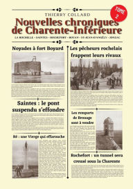 Title: Nouvelles chroniques de Charente-Inférieure: Tome 2, Author: Thierry Collard