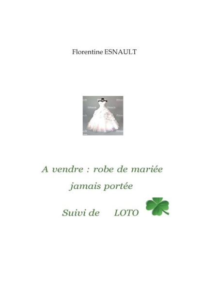 ï¿½ vendre robe de mariï¿½e jamais portï¿½e: suivi de Loto