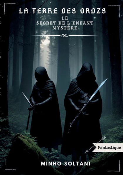 La Terre des Ordzs: Le Secret de l'Enfant Mystï¿½re