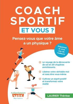 Coach sportif et vous ?: Pensez-vous que votre ï¿½me a un physique ?