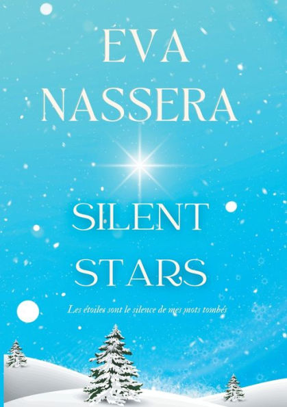 Silent Stars: Les ï¿½toiles sont le silence de mes mots tombï¿½s