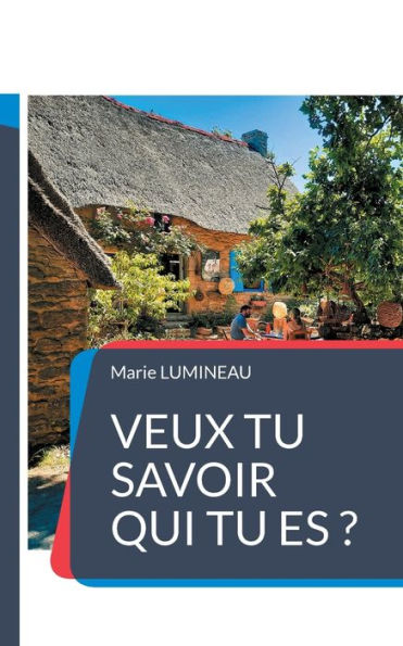 Veux tu savoir qui tu es ?