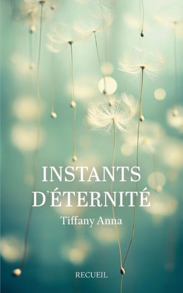 Instants d'ï¿½ternitï¿½