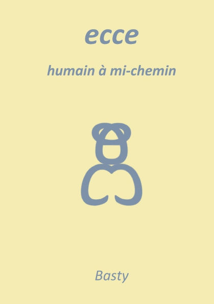 Ecce: humain ï¿½ mi-chemin