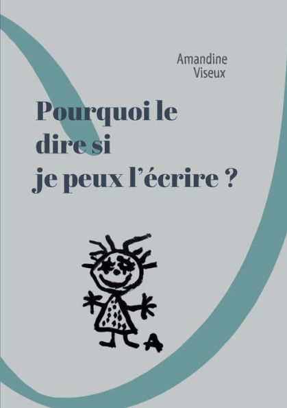 Pourquoi le dire si je peux l'ï¿½crire ?