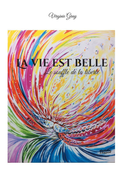 La vie est belle: Le souffle de la libertï¿½