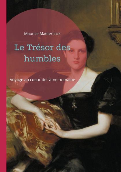 Le Tr�sor des humbles: Voyage au coeur de l'ame humaine