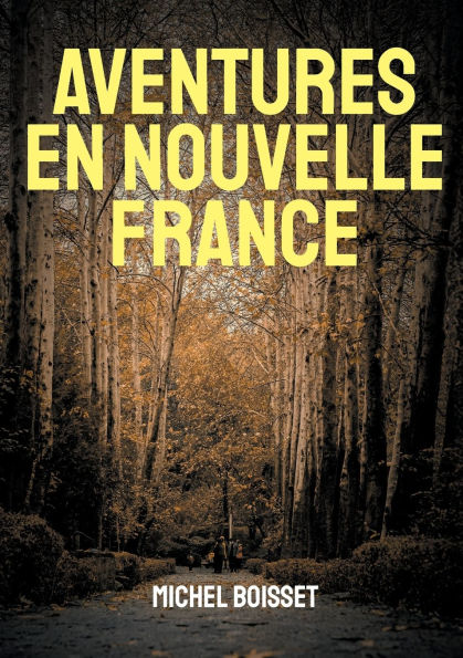 Aventures en nouvelle France