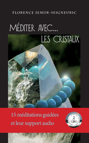 Mï¿½diter avec... les cristaux